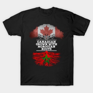 Canadian Grown With Moroccan Roots - Gift for Moroccan With Roots From Morocco T-Shirt